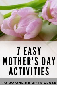 7 Easy Mother's Day Activities