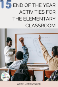 end of the year activities for the elementary classroom