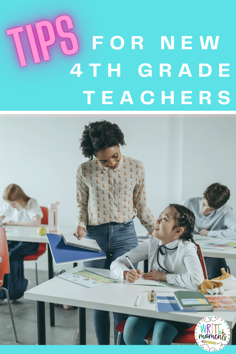 Tips for New 4th Grade Teachers - Write Moments